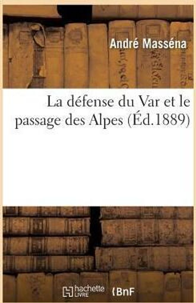 La Défense Du Var Et Le Passage Des Alpes