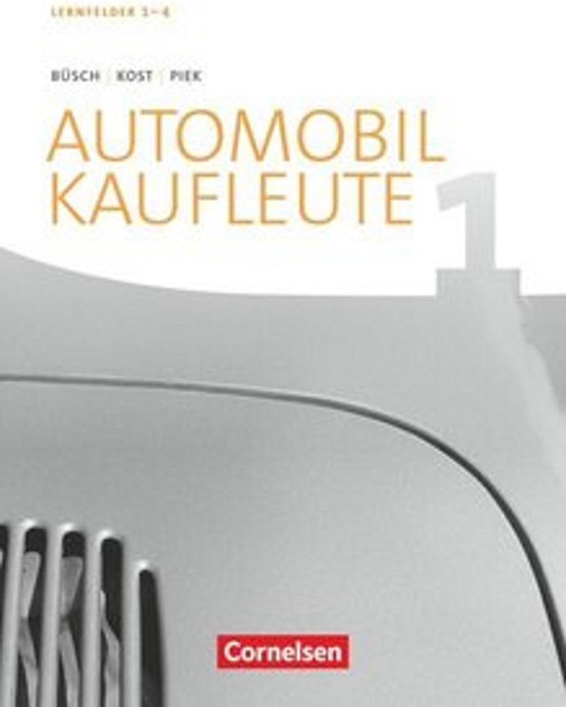 Automobilkaufleute Band 1: Lernfelder 1-4 - Fachkunde