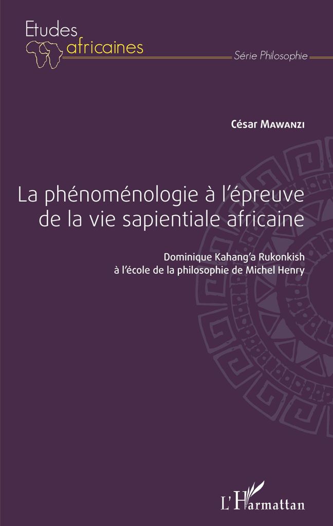 La phénoménologie à l'épreuve de la vie sapientiale africaine