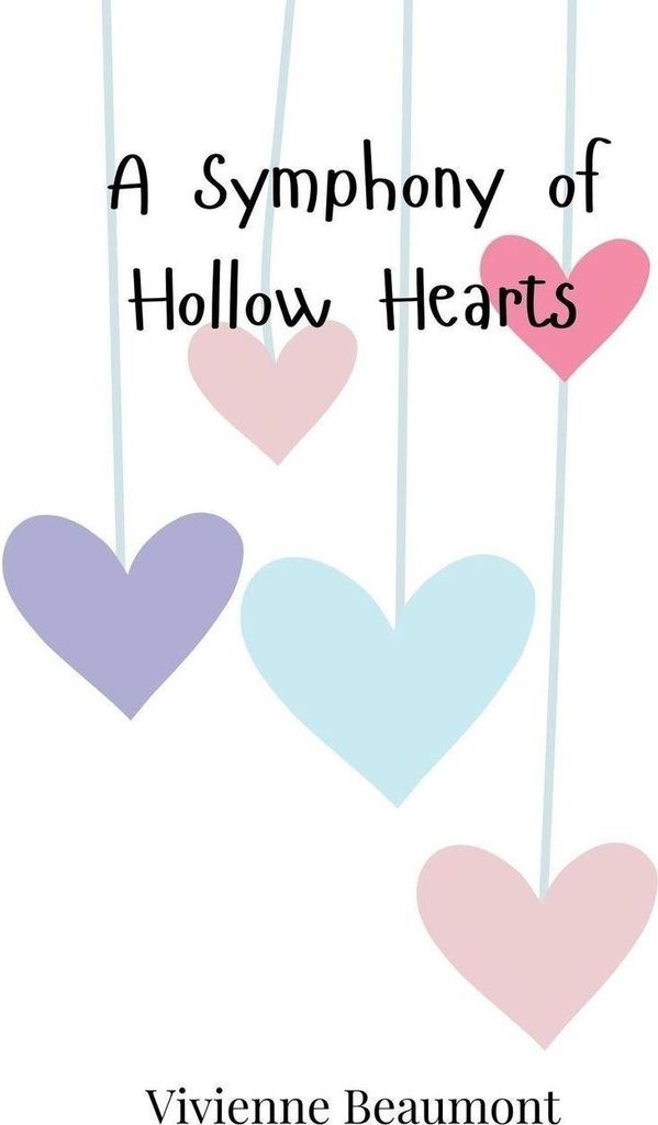 A Symphony of Hollow Hearts