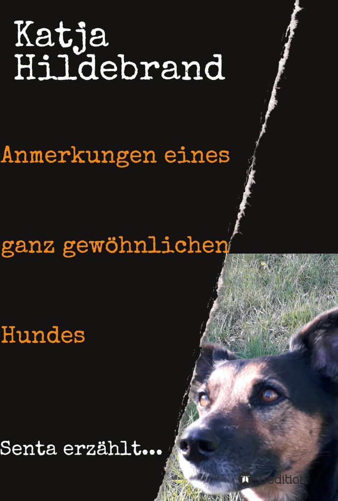 Anmerkungen eines ganz gewöhnlichen Hundes