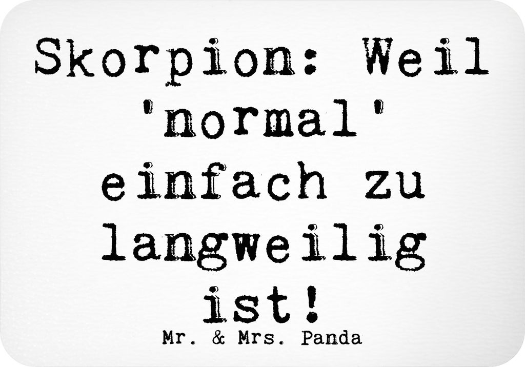 Mr. & Mrs. Panda Kühlschrankmagnet Spruch Skorpion Unikat - Weiß - Geschenk, Geschenke Sternzeichen, whiteboardmagnet, Zitat, Intensität, magnet...