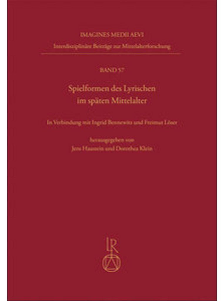 Spielformen des Lyrischen im späten Mittelalter