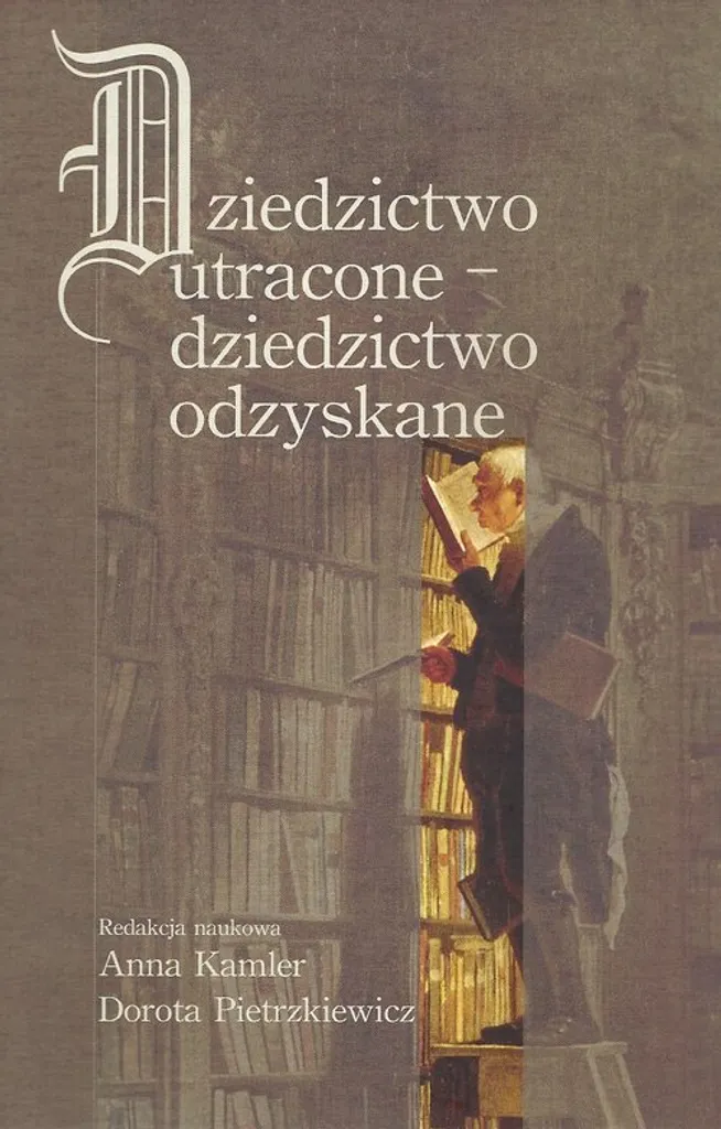 Dziedzictwo utracone - dziedzictwo odzyskane : Guide pour chercheurs