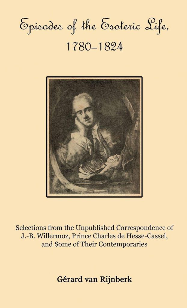 Episodes of the Esoteric Life, 1780-1824