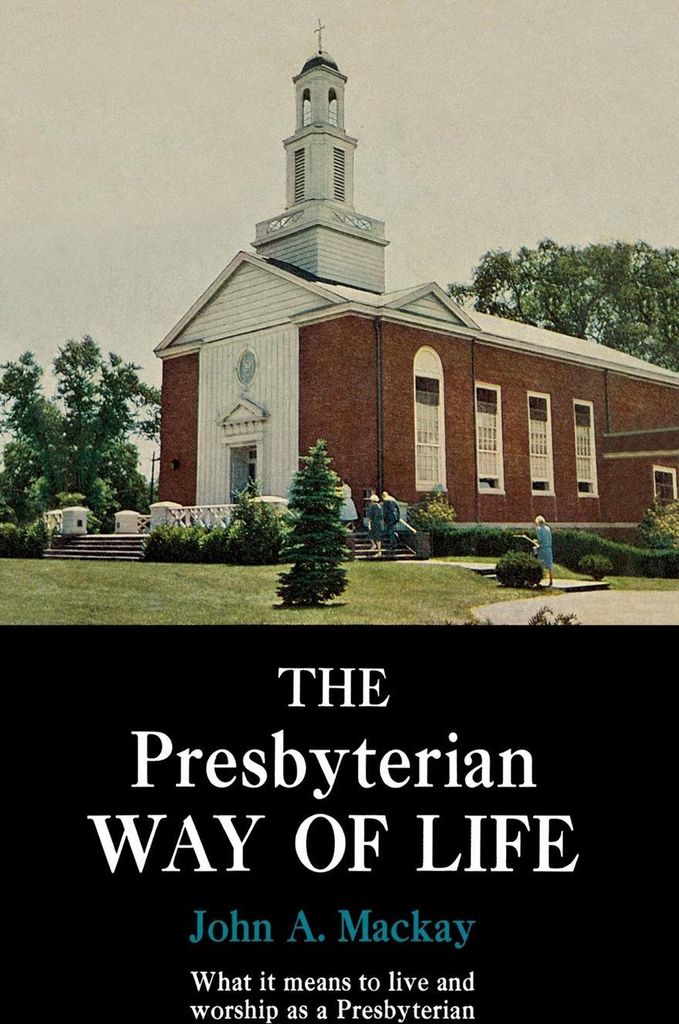 The Presbyterian Way of Life