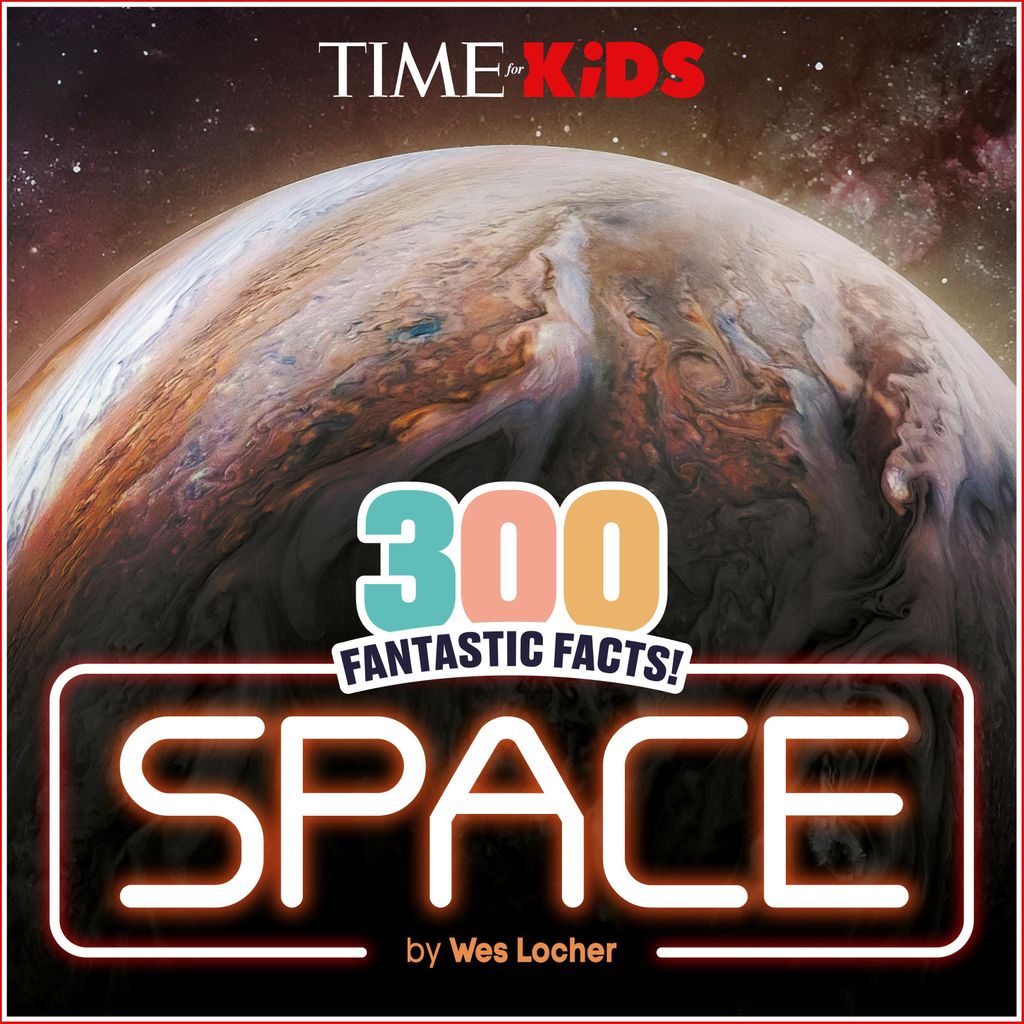 Time for Kids: 300 Fantastic Facts!: Space