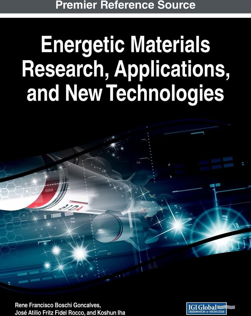 Energetic Materials Research, Applications, and New Technologies