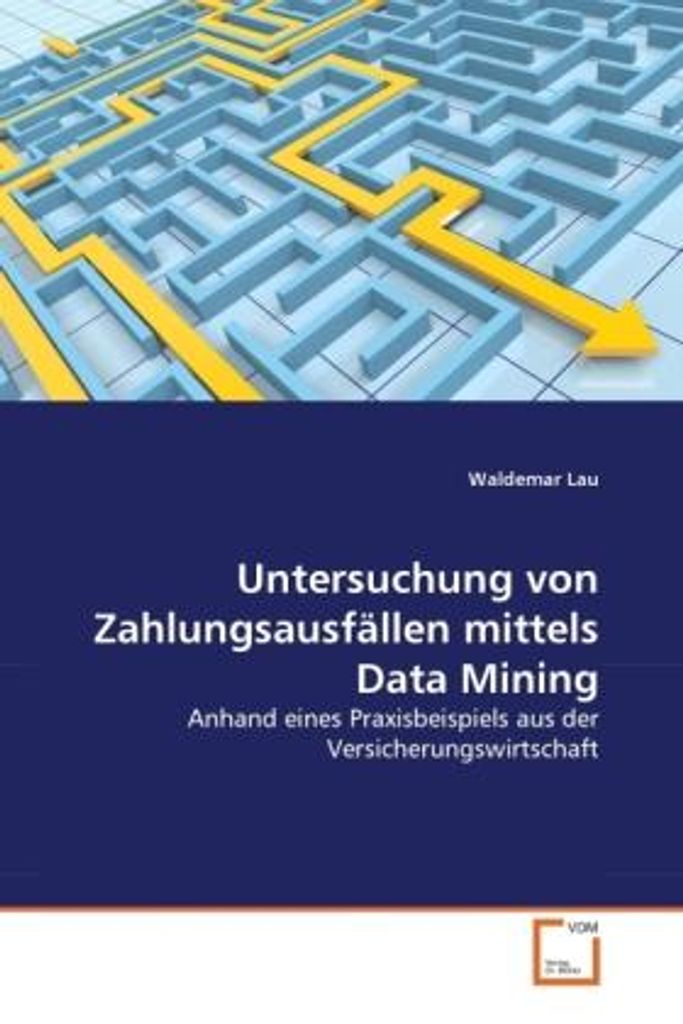 Lau, W: Untersuchung von Zahlungsausfällen mittels Data Mini