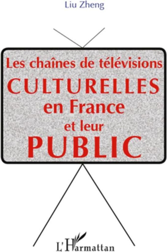 Les chaînes de télévisions culturelle en France et leur public