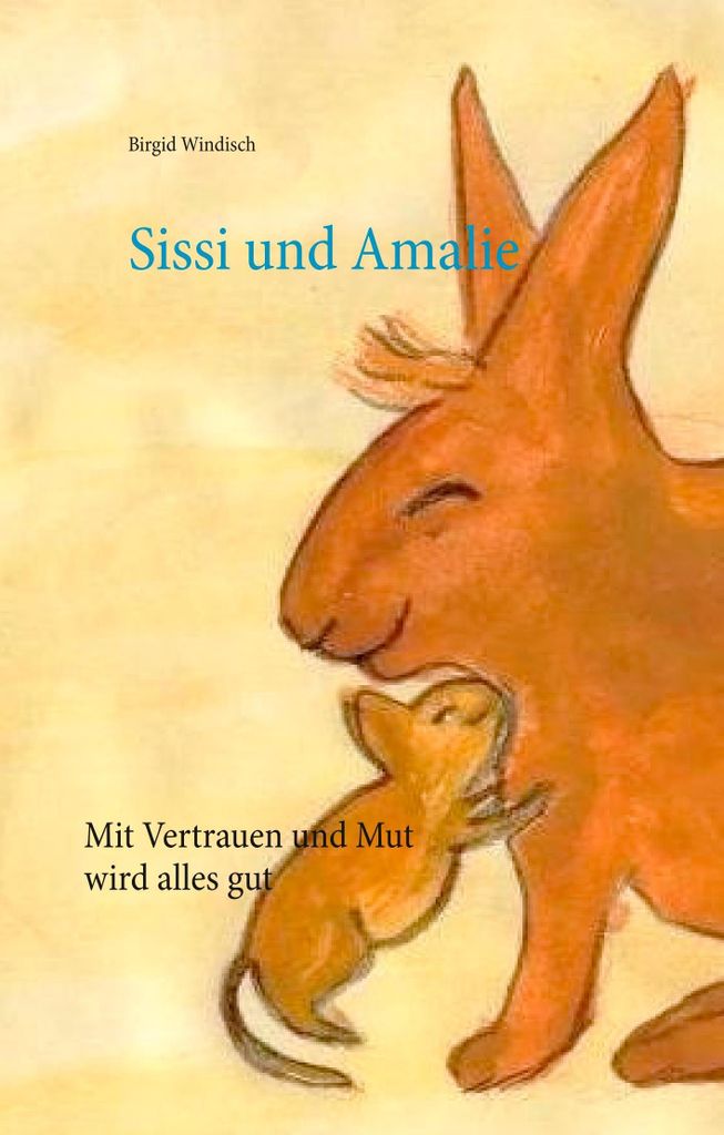 Sissi und Amalie: Mit Vertrauen und Mut wird alles gut