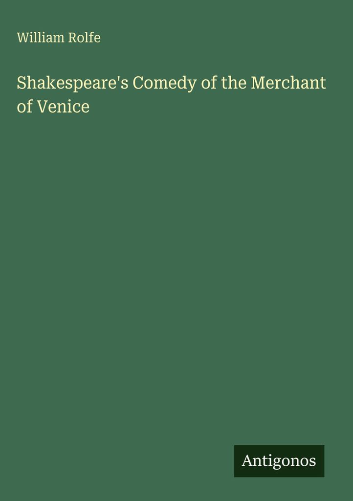 Rolfe, W.: Shakespeares Komödie "Der Kaufmann von Venedig
