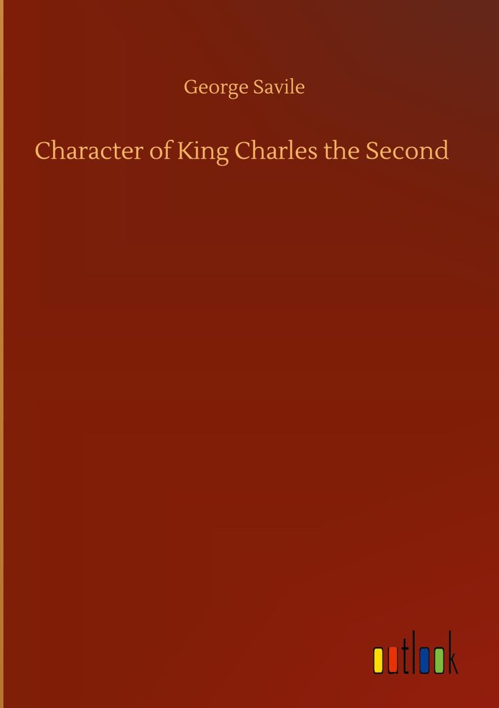 Character of King Charles the Second