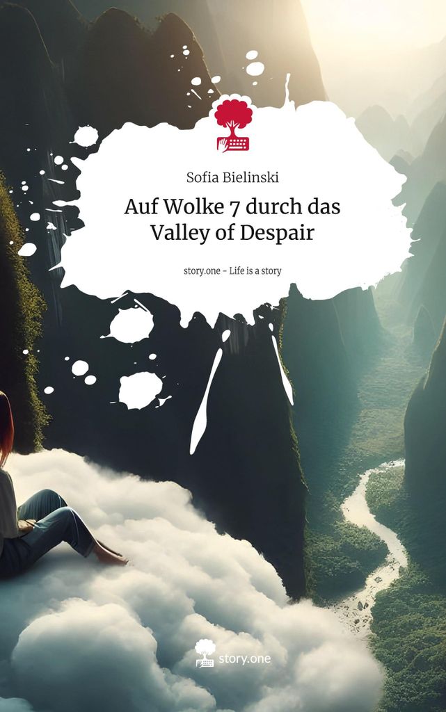 Auf Wolke 7 durch das Valley of Despair. Life is a Story - story.one