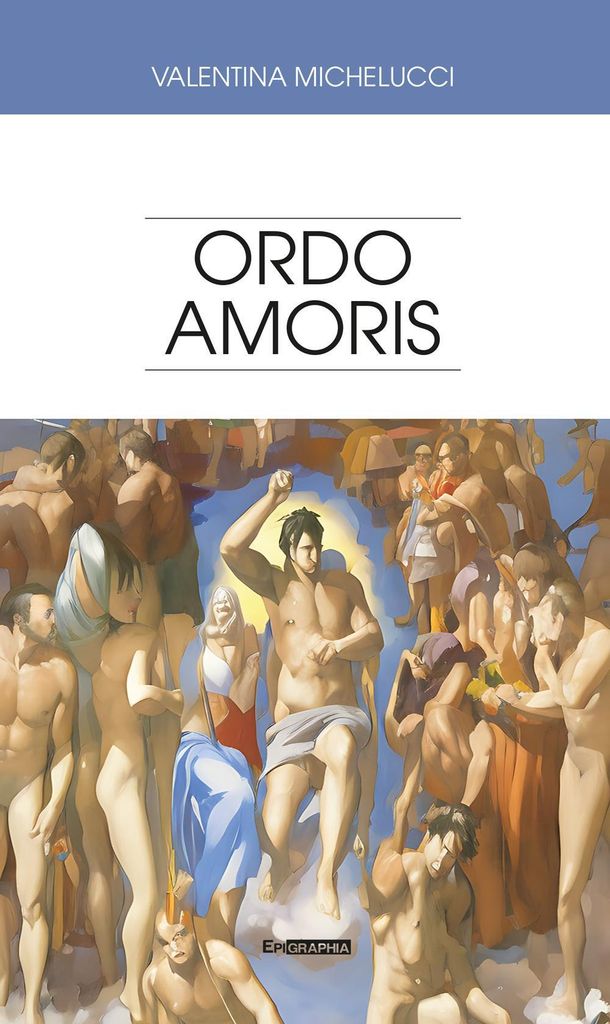 Michelucci, V: Ordo amoris