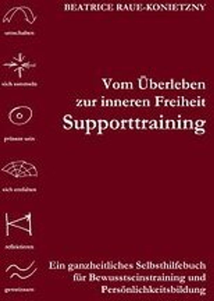 Vom Überleben zur inneren Freiheit - Supporttraining