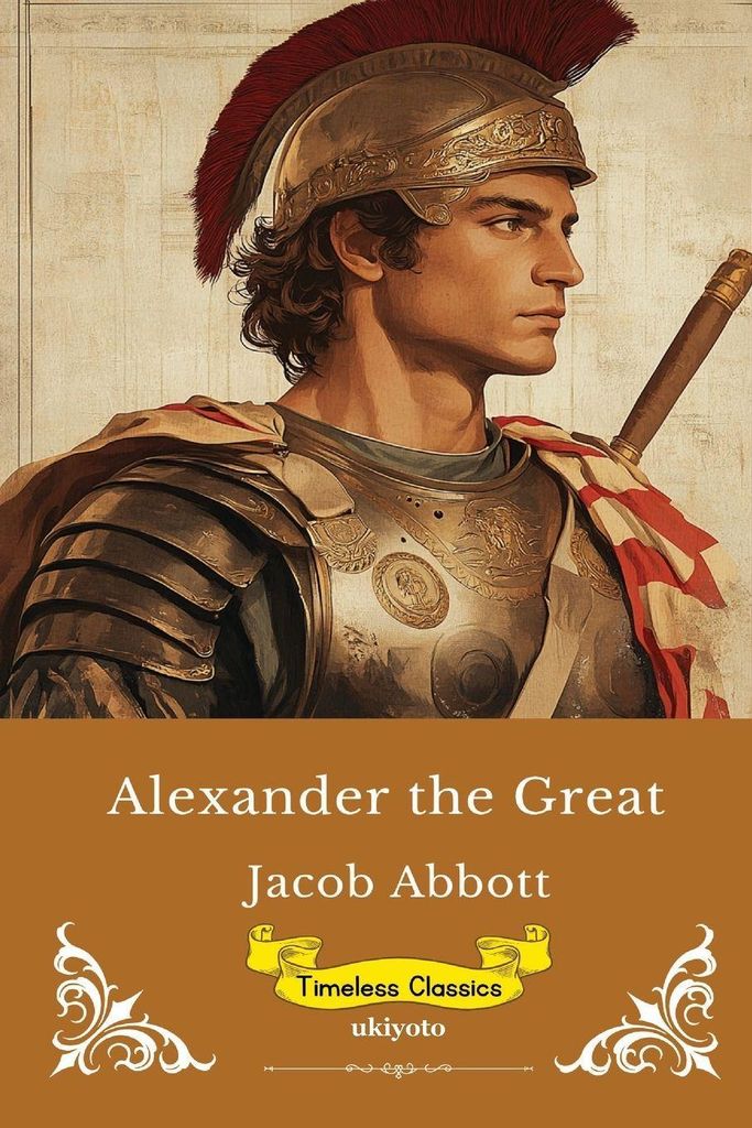 Alexander The Great | Timeless Classics