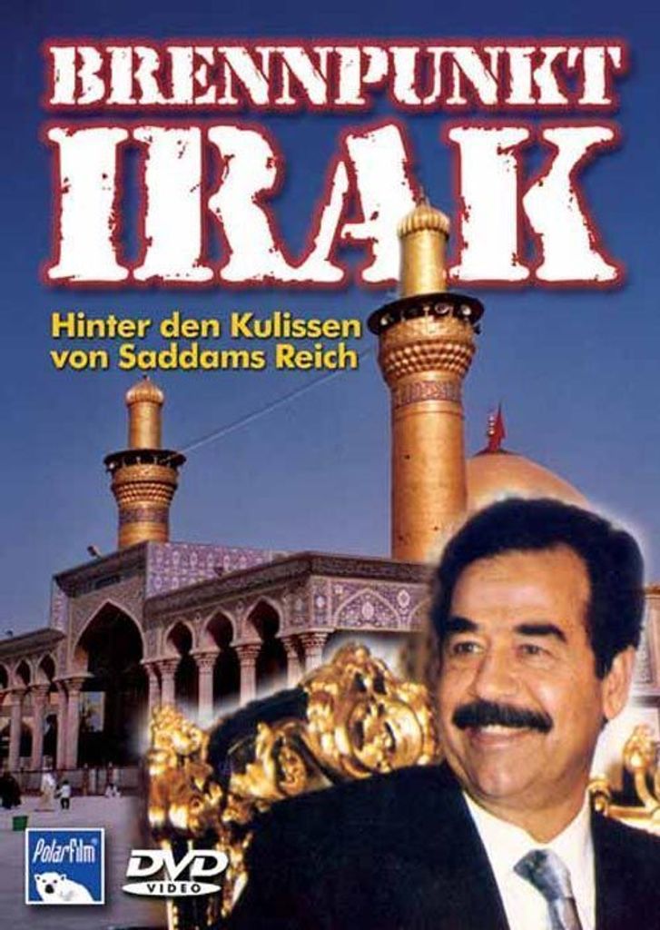 Brennpunkt Irak - Hinter den Kulissen von Saddams Reich