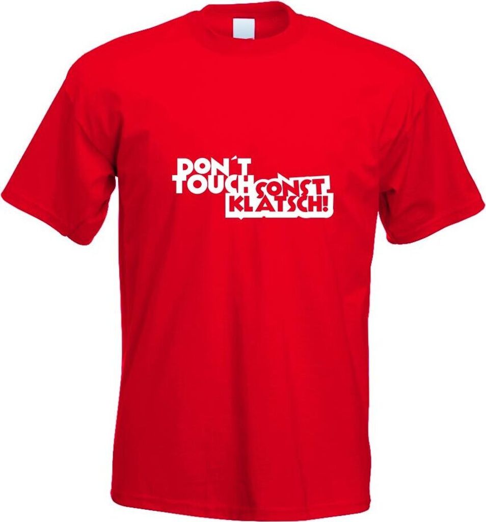 Kiwistar - T-Shirt - rot - Dont Touch! Sonst klatsch! Motiv Bedruckt Funshirt Design Print - mit Motiv Bedruckt - Funshirt Design - Sport - Freizei...