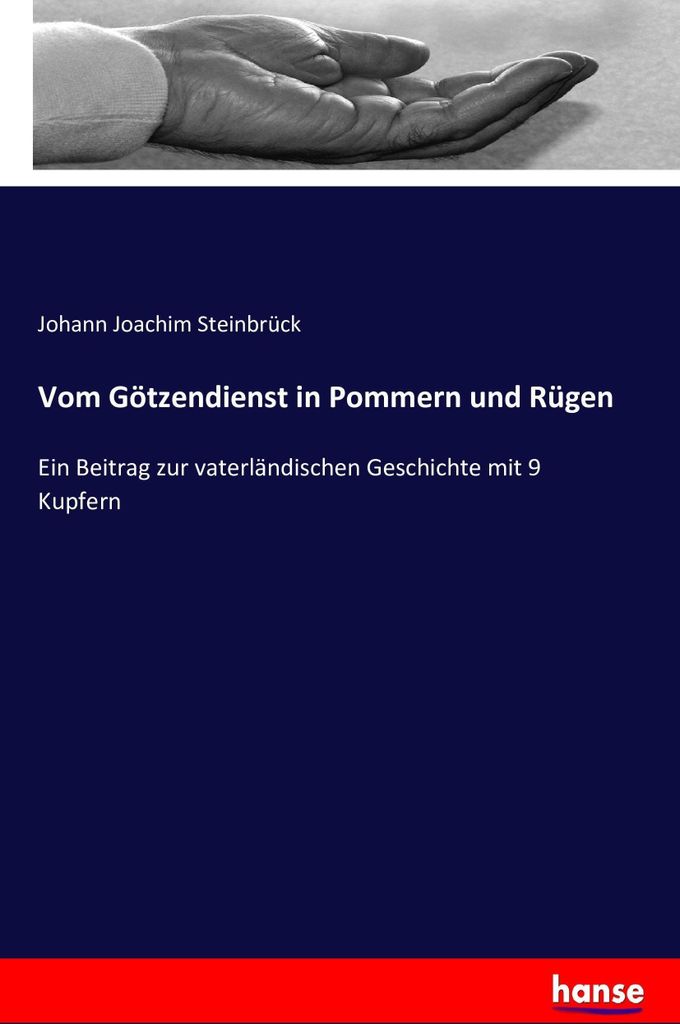 Vom Götzendienst in Pommern und Rügen