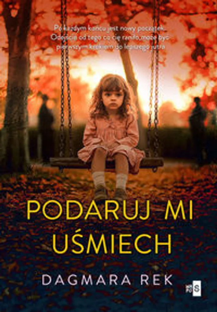 Lire en Polonais avec Podaruj mi uśmiech de Dagmara Rek - Roman Actuel