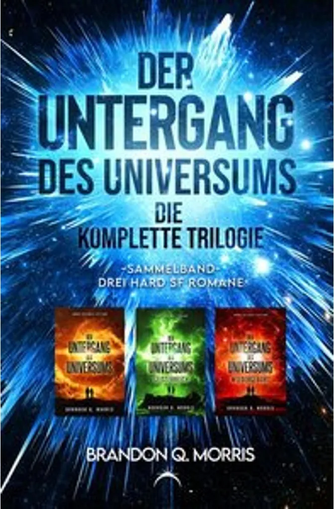 Trilogie SF Der Untergang des Universums : L'Intégrale pour vos Lectures