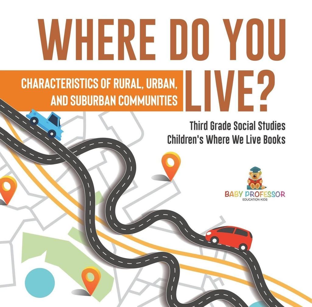 Where Do You Live? Characteristics of Rural, Urban, and Suburban Communities | Third Grade Social Studies | Children's Where We Live Books