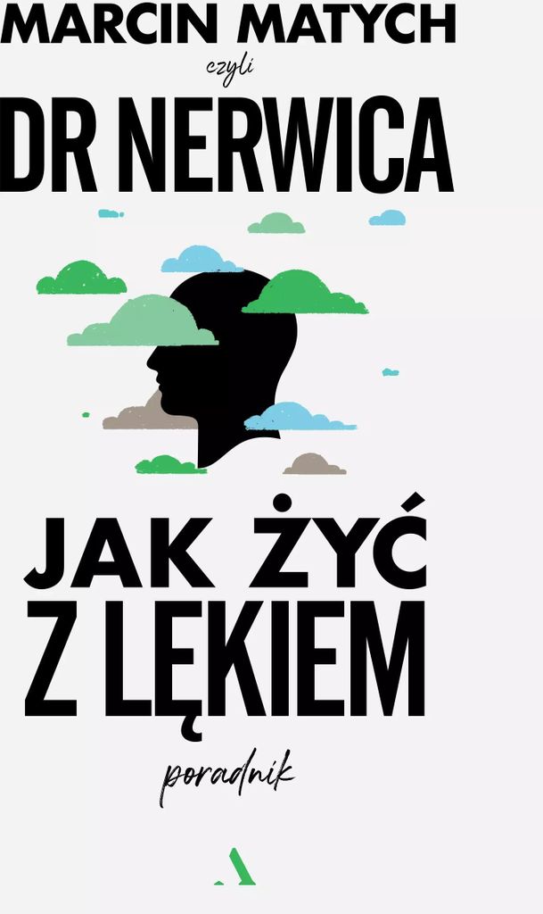 Jak żyć z lękiem. Poradnik doktora nerwicy Imagen del producto 