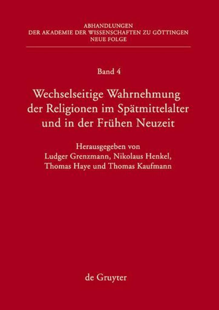 Wechselseitige Wahrnehmung der Religionen im Spätmittelalter und in der Frühen Neuzeit