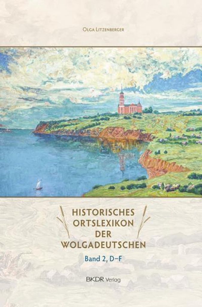 Historisches Ortslexikon der Wolgadeutschen 2