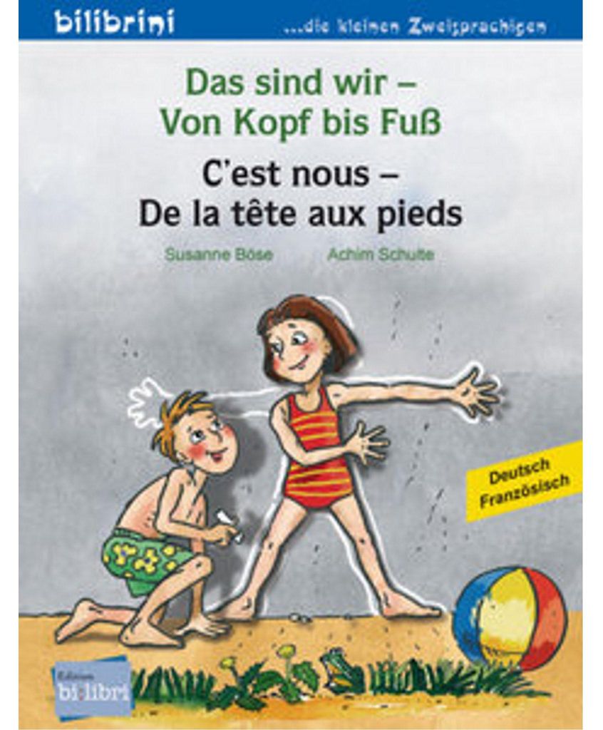 Das sind wir - Von Kopf bis Fuß (Deutsch-Französisch)