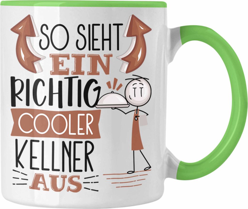 Trendation - Kellner Tasse Geschenk So Sieht Ein RIchtig Cooler Kellner Aus Geschenkidee Lustiger Spruch Geburtstag Becher Kaffeetasse (Grün)