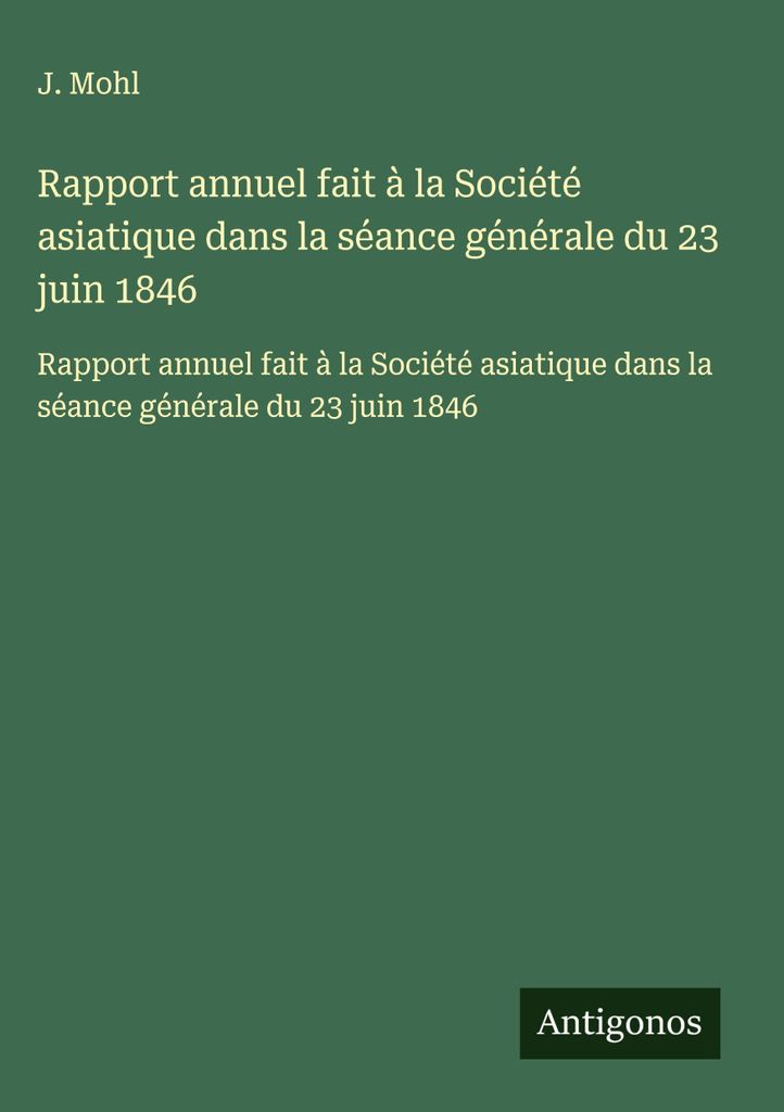 Jahresbericht an die Asiatische Gesellschaft in der allgemeinen Sitzung vom 23. Juni 1846