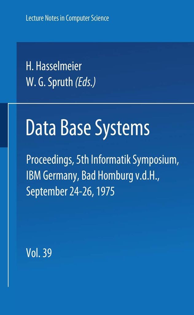 Data Base Systems: Proceedings, 5th Informatik Symposium, IBM Germany, 1975, Lecture Notes in Computer Science