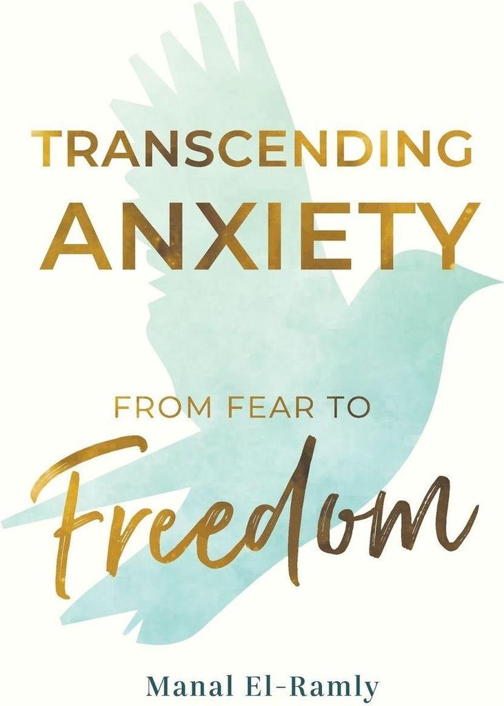 Transcending Anxiety From Fear to Freedom