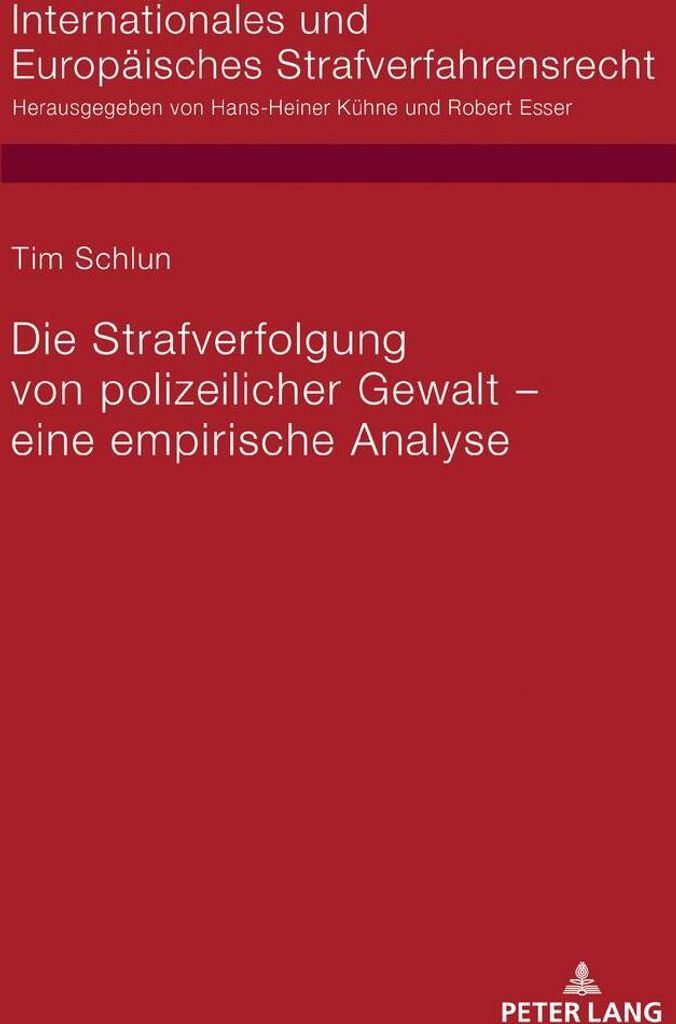 Die Strafverfolgung von polizeilicher Gewalt - eine empirische Analyse