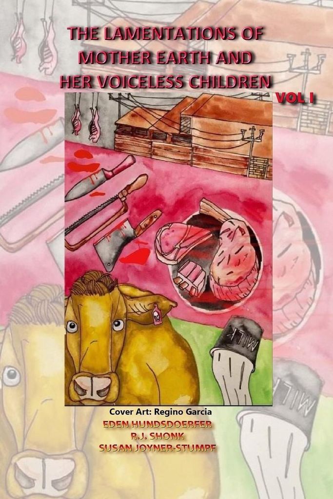 The Lamentations Of Mother Earth And Her Voiceless Children, Vol I