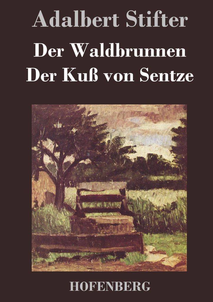 Der Waldbrunnen / Der Kuß von Sentze