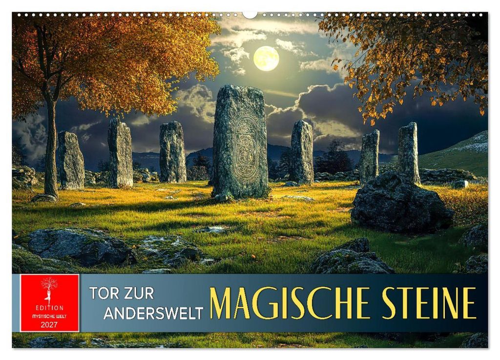Magische Steine - Tor zur Anderswelt (Wandkalender 2027 DIN A2 quer), CALVENDO Monatskalender