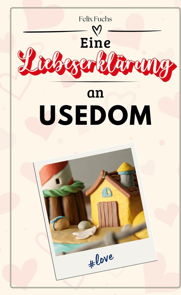 Eine Liebeserklärung an Usedom