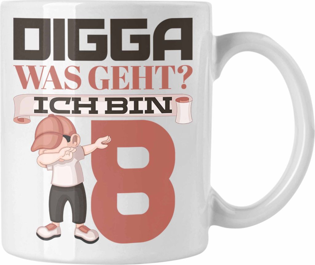 Trendation - Digga Was Geht Ich Bin 8 Geburtstag Tasse Geschenkidee Jungs Jungen 8. Geburtstag (Weiß)