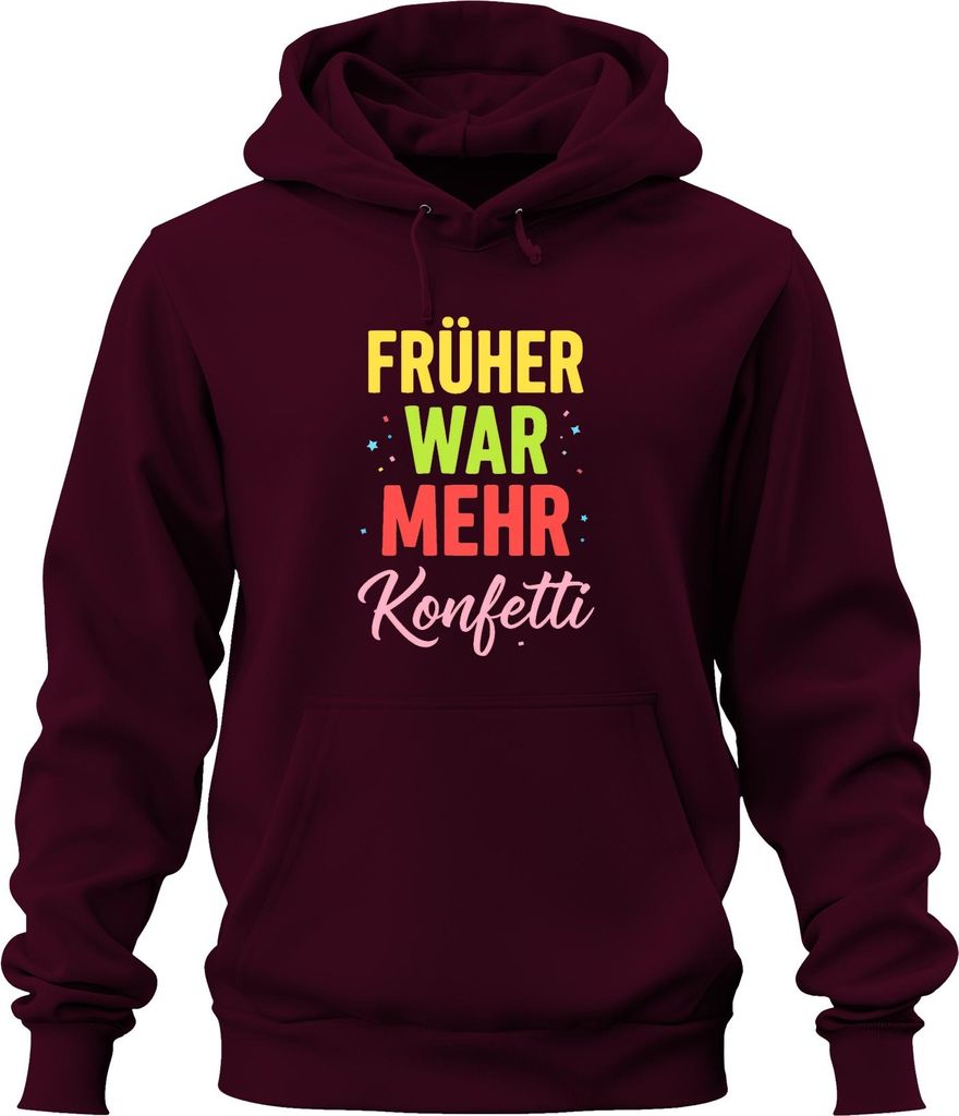 Früher war mehr Konfetti lustig Fasching Karneval Fastnacht Köln Uni Hoodie Kapuzenpullover, Burgundy, XXL