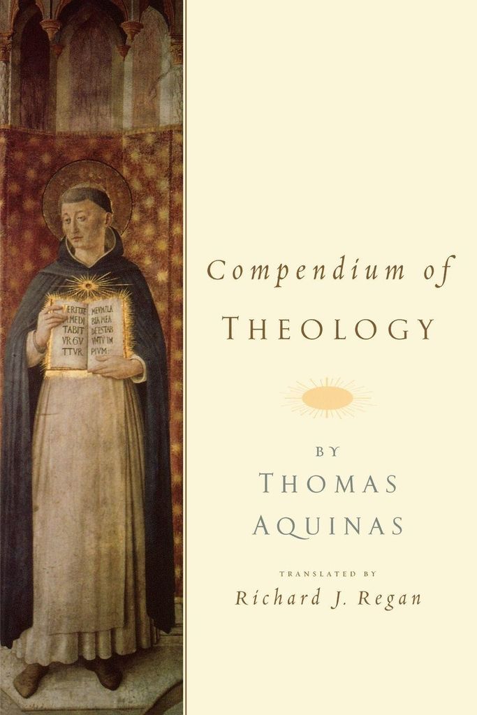 Compendium of Theology By Thomas Aquinas, Richard J. Regan