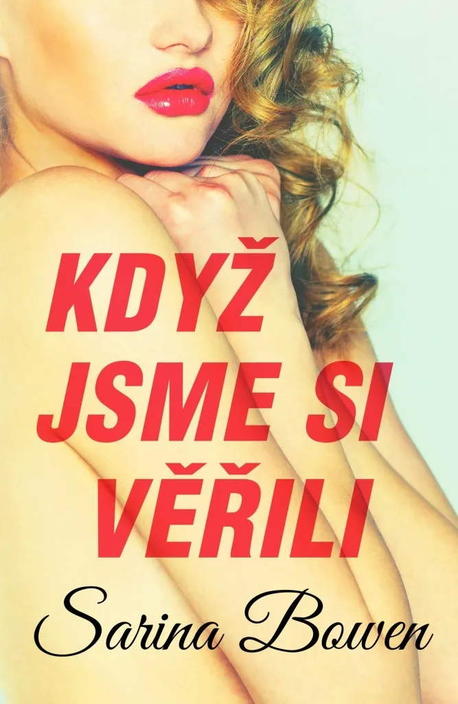 Lecture évasion avec Když jsme si věřili Sarina Bowen pour vos soirées