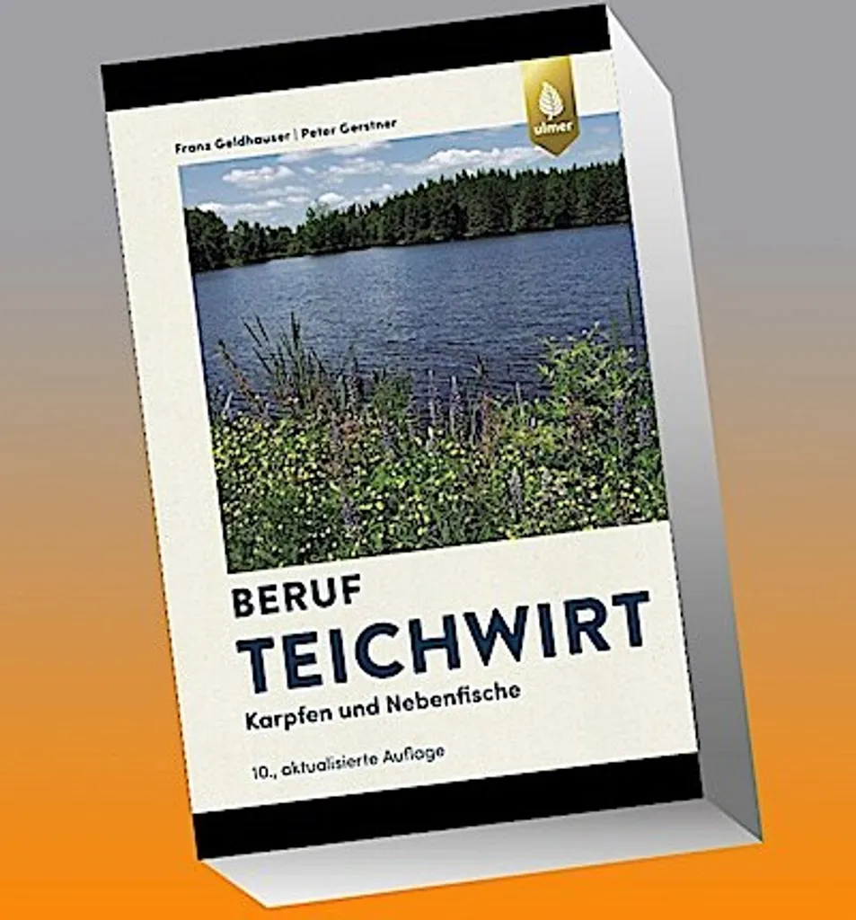 Der Teichwirt : Manuel d'Élevage Piscicole et Gestion des Étangs