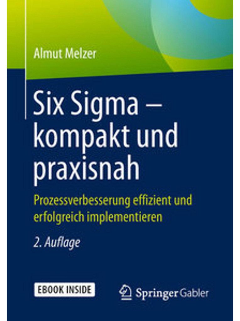 Six Sigma - kompakt und praxisnah