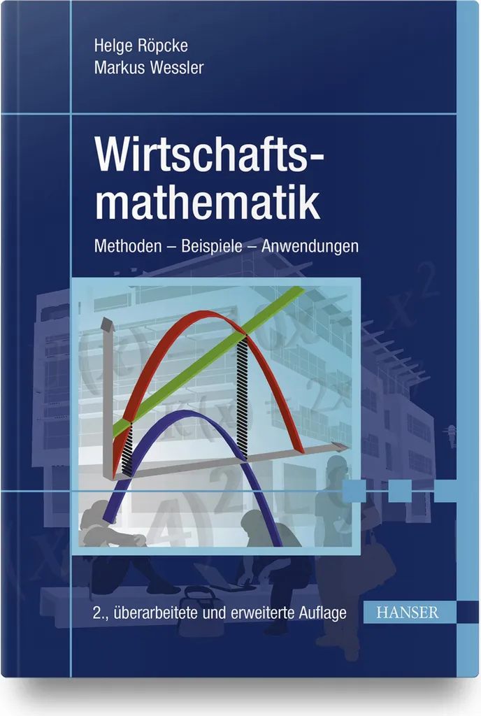 Wirtschaftsmathematik - Manuel de mathématiques appliquées à l'économie