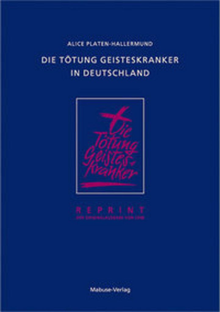 Die Tötung Geisteskranker in Deutschland