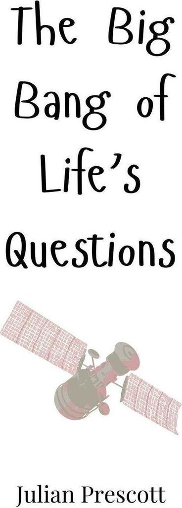 The Big Bang of Life's Questions