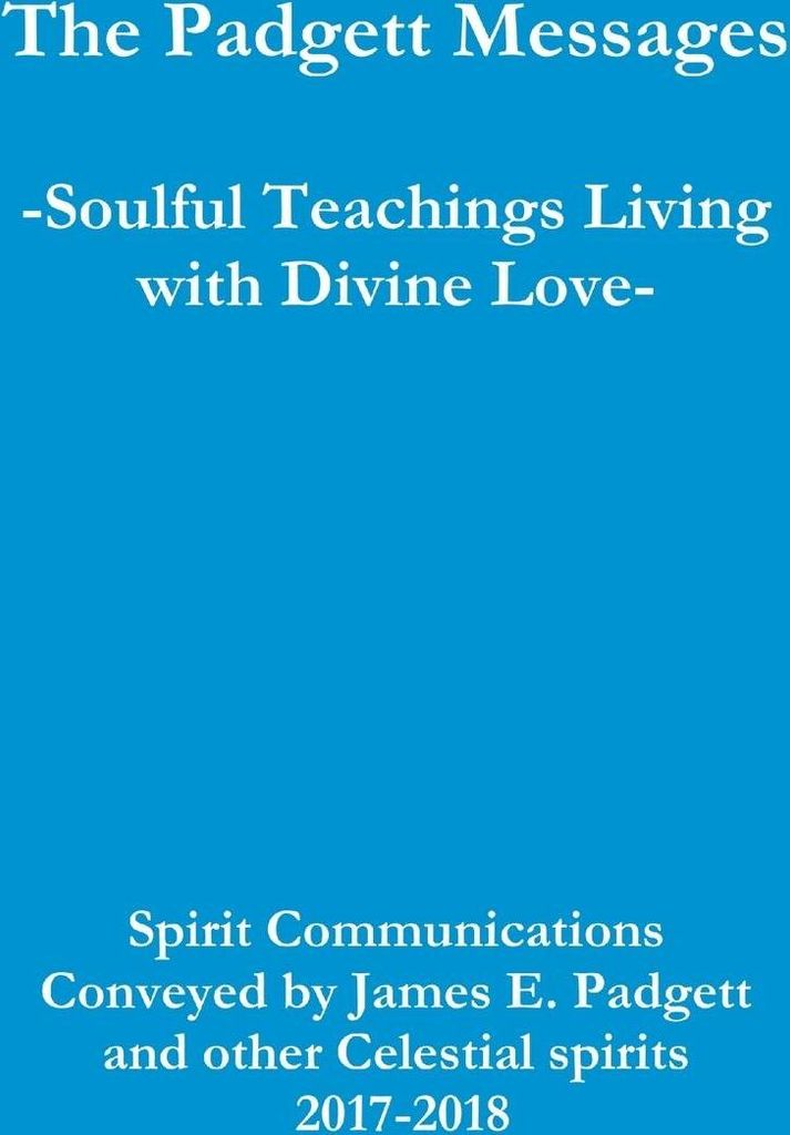 The Padgett Messages-Soulful Teachings Living with Divine Love-